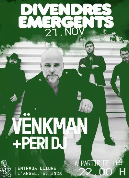 Concert poster in green tones showing a music group posing in front of a wall, with the text “Divendres Emergents – 21. Nov – Vënkman + Peri DJ” and event details for Sart Club in Inca.